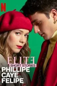 Элита: Короткие истории. Филипп, Каэ, Фелипе 2021 Элита: Короткие истории. Филипп, Каэ, Фелипе 2021